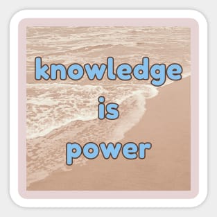 Knowledge is power study motivation for students and lifelong learners Sticker